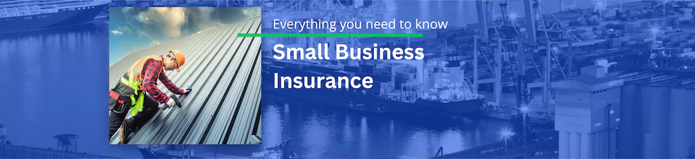 Insurance You Need For Your Small Business