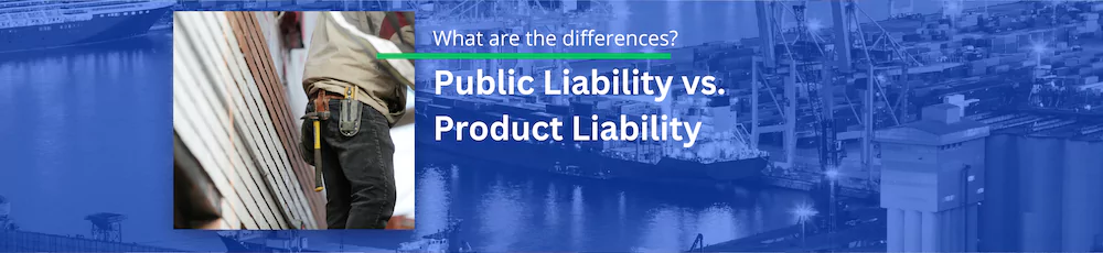What is the Difference Between Public Liability and Product Liability?