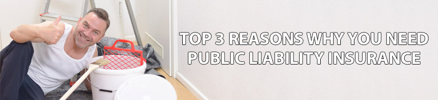 Top 3 Reasons Why You Need Public Liability Insurance Before You Step on Site