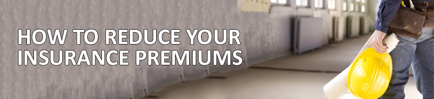 How to Reduce Your Insurance Premiums