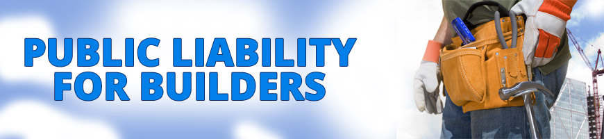 Public Liability Insurance for Builders – The Inside Facts