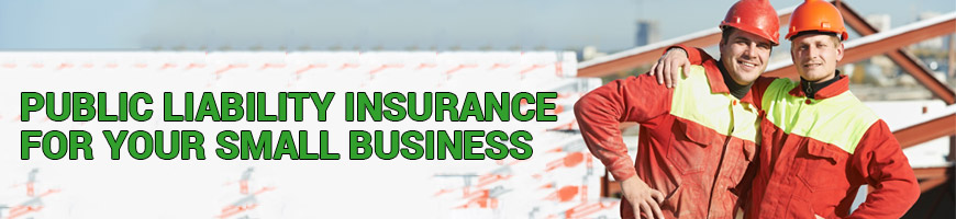 Public Liability Insurance for your small business