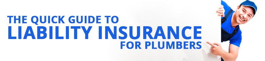 The Quick Guide to Liability Insurance for Plumbers
