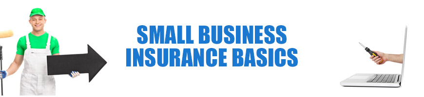 Small Business Insurance Basics