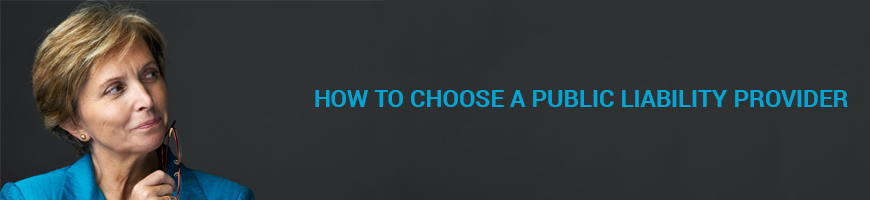 How To Choose A Public Liability Provider