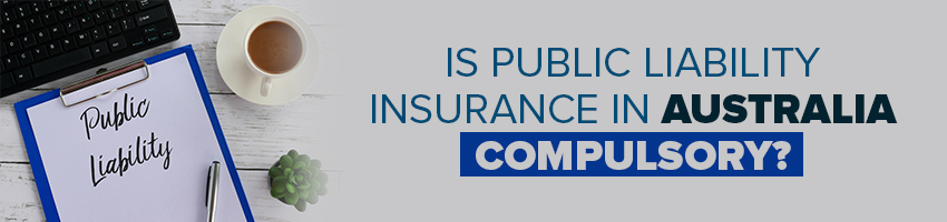 Is Public Liability Insurance Compulsory By Law