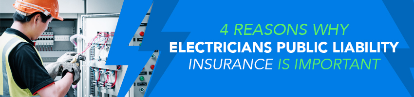 4 Reasons Why Electricians Public Liability Insurance is Important