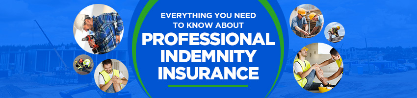 Everything You Need to Know About Professional Indemnity Insurance