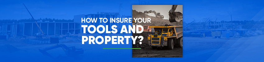 How To Insure Your Tools and Property