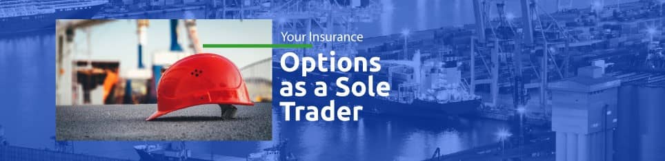 Your Insurance Options as a Sole Trader