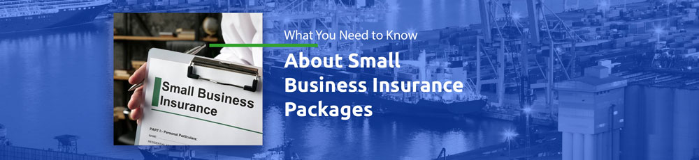 Facts You Need to Know About Small Business Insurance Packages